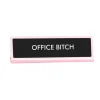 Plaque De Bureau Office Bitch